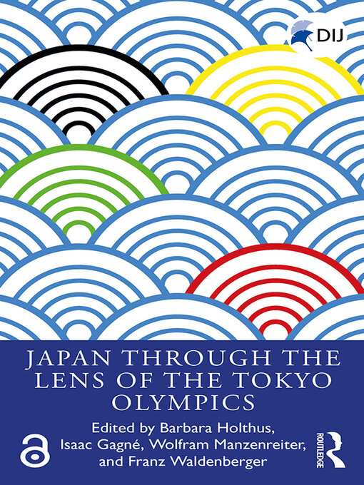 Title details for Japan Through the Lens of the Tokyo Olympics Open Access by Barbara Holthus - Available